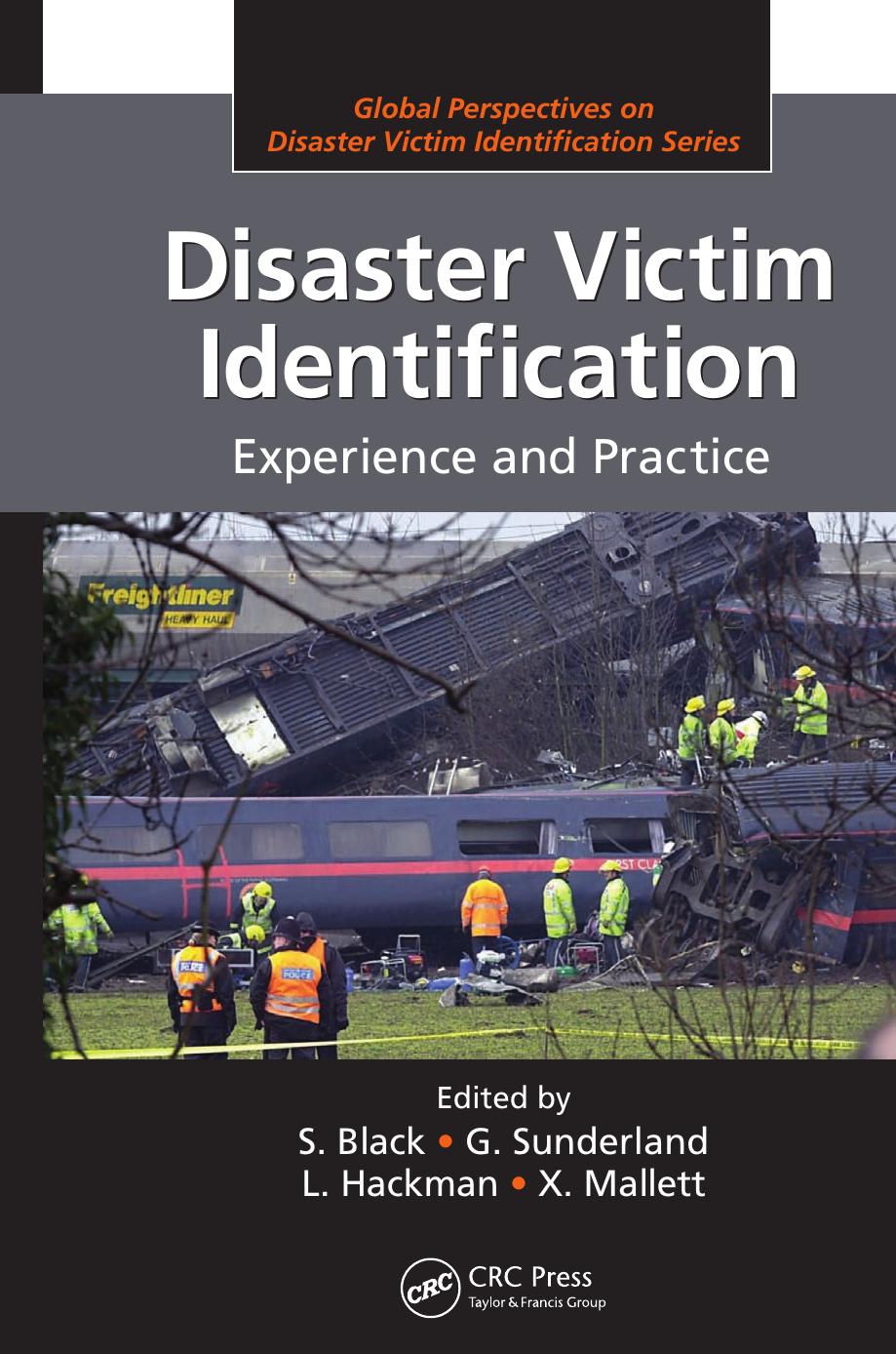 Disaster victim identification : experience and practice by Sue M Black; et al