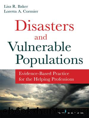 Disasters and Vulnerable Populations by Baker Lisa;Cormier Loretta;Baker Lisa;