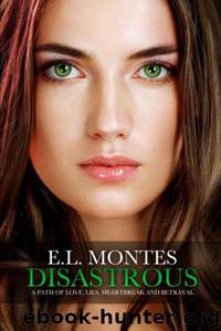 Disastrous by E.L. Montes