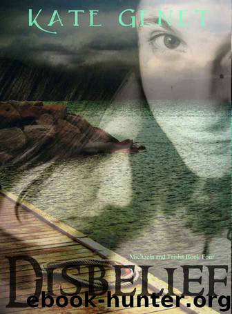 Disbelief (Michaela and Trisha Book 4) by Kate Genet