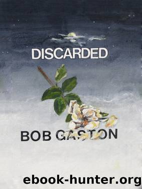 Discarded by R Gaston