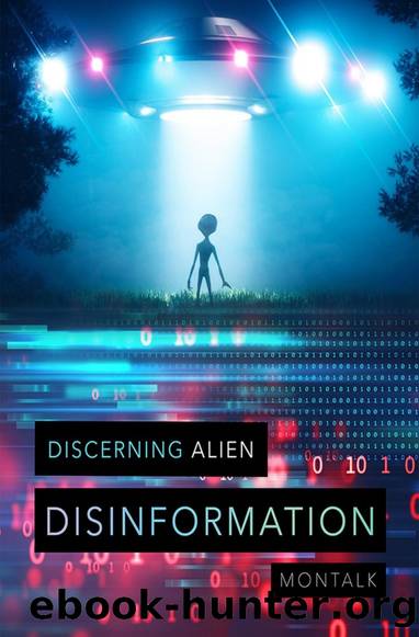 Discerning Alien Disinformation by Tom Montalk