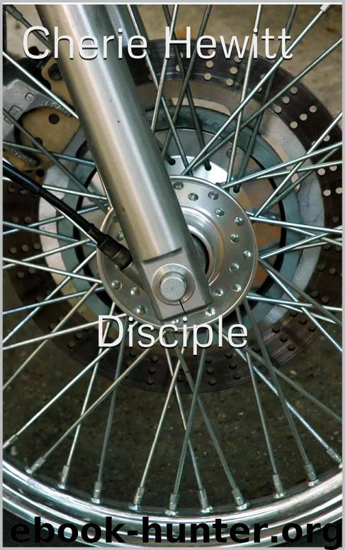 Disciple: A Novel of the Northridge Disciples MC by Cherie Hewitt