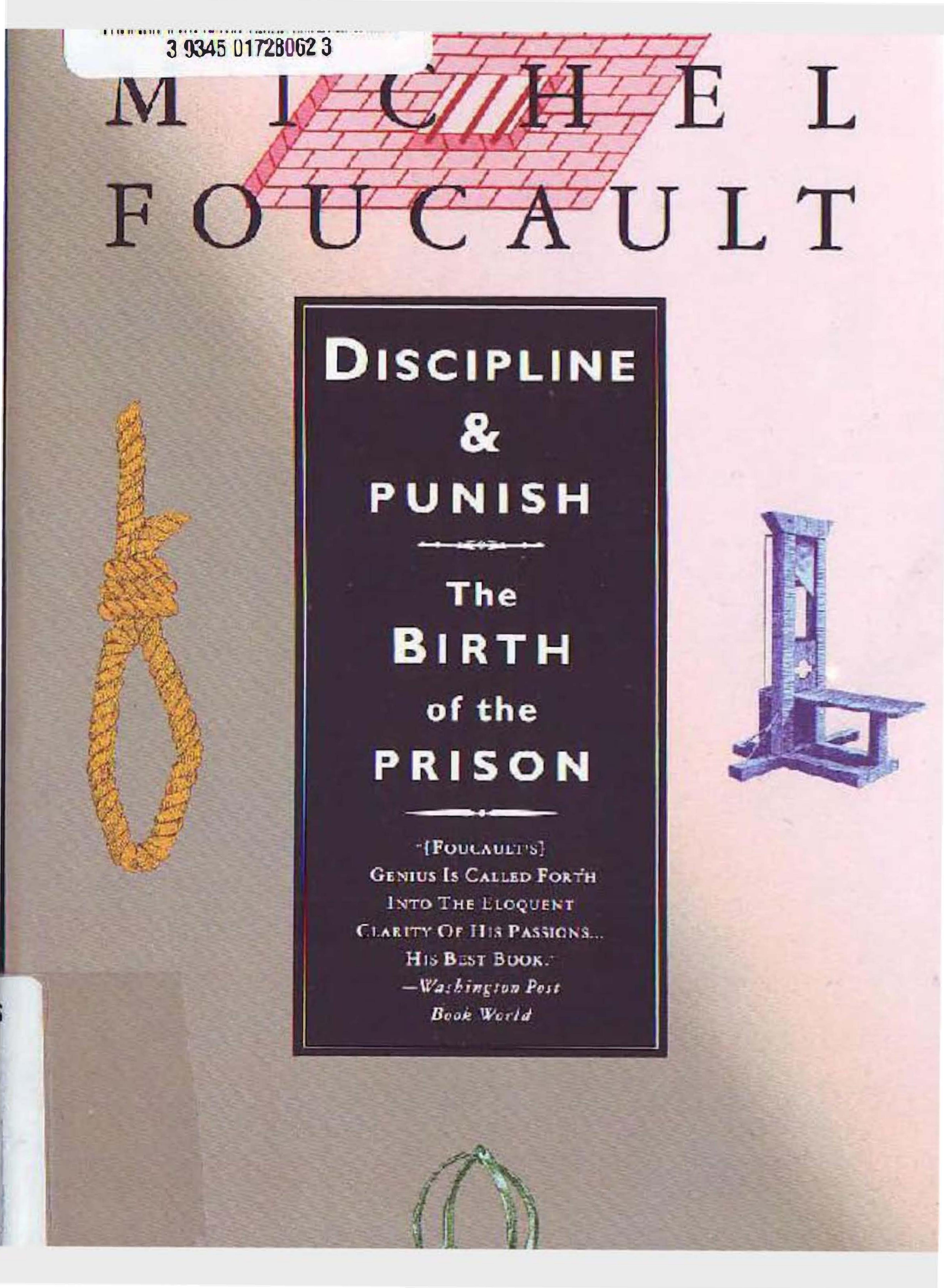 Discipline & Punish: The Birth of the Prison by Michel Foucault