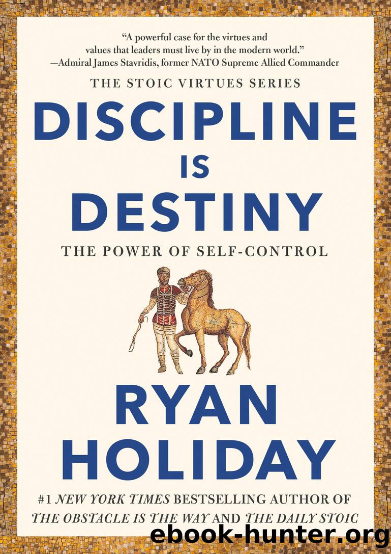 Discipline Is Destiny by Ryan Holiday