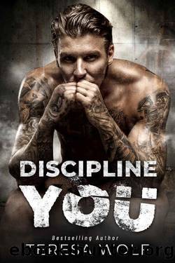 Discipline You: A Jealous Possessive Student Teacher Romance (Dark Tales Book 7) by Teresa Wolf