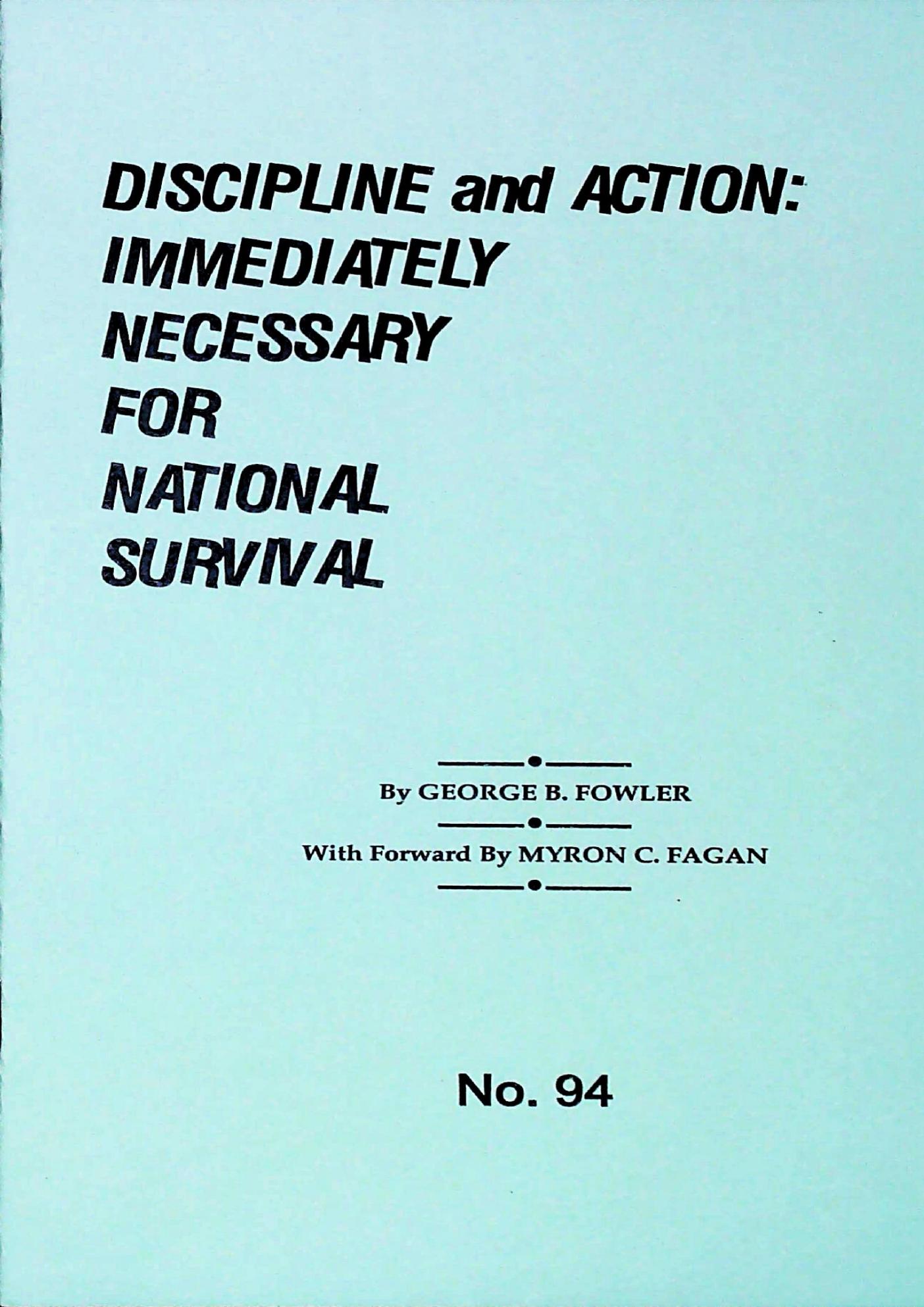 Discipline and Action.Immediately Necessary for National Survival No. 94-MyronFagan.GeorgeFowler by Unknown