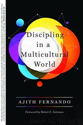 Discipling in a Multicultural World by Ajith Fernando & Robert E. Coleman