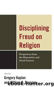 Disciplining Freud on Religion by Kaplan Greg; Parsons William; Belzen Jacob