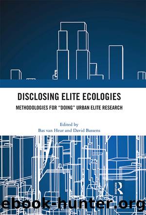 Disclosing Elite Ecologies by Bas van Heur Bassens David