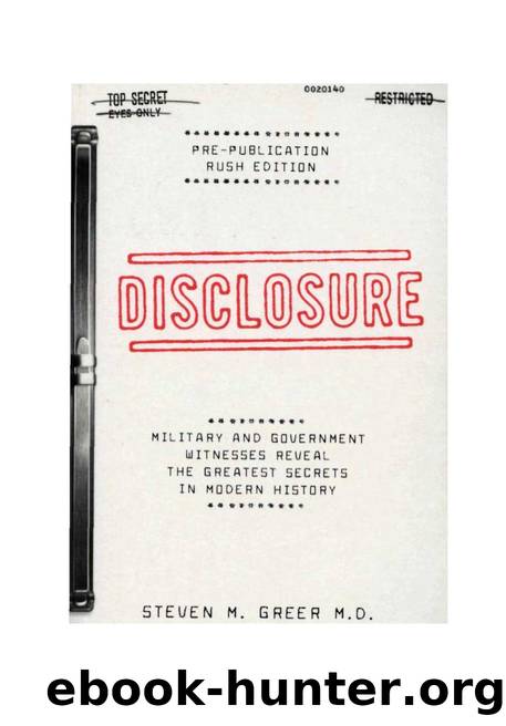 Disclosure: Military and Government Witnesses Reveal the Greatest Secrets in Modern History by Steven M. Greer
