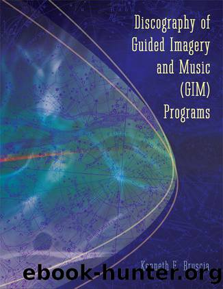 Discography of Guided Imagery and Music (GIM) Programs by Bruscia Kenneth E.;