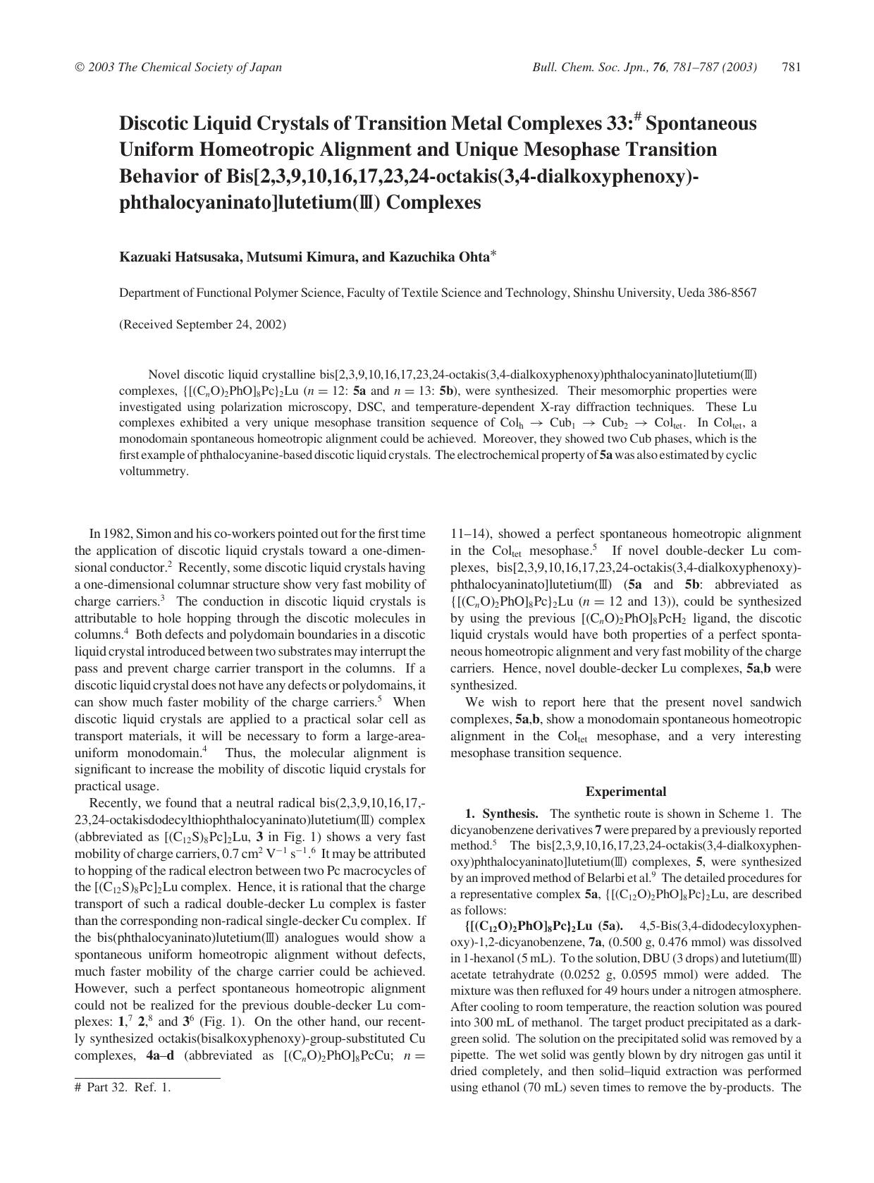 Discotic Liquid Crystals of Transition Metal Complexes 33:Part 32. Ref.. Spontaneous Uniform Homeotropic Alignment and Unique Mesophase Transition Behavior of Bis[2,3,9,10,16,17,23 by Kazuaki Hatsusaka Mutsumi Kimura & Kazuchika Ohta