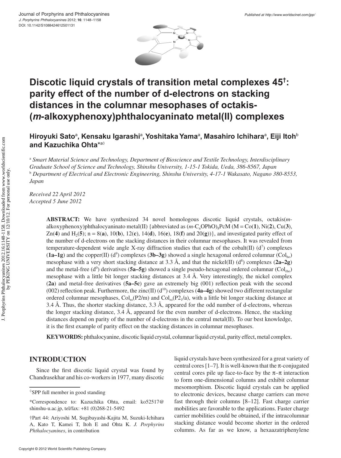 Discotic liquid crystals of transition metal complexes 45: parity effect of the number of d-electrons on stacking distances in the columnar mesophases of octakis-(m-alkoxyphenoxy)p by Hiroyuki Sato Kensaku Igarashi Yoshitaka Yama Masahiro Ichihara Eiji Itoh & Kazuchika Ohta