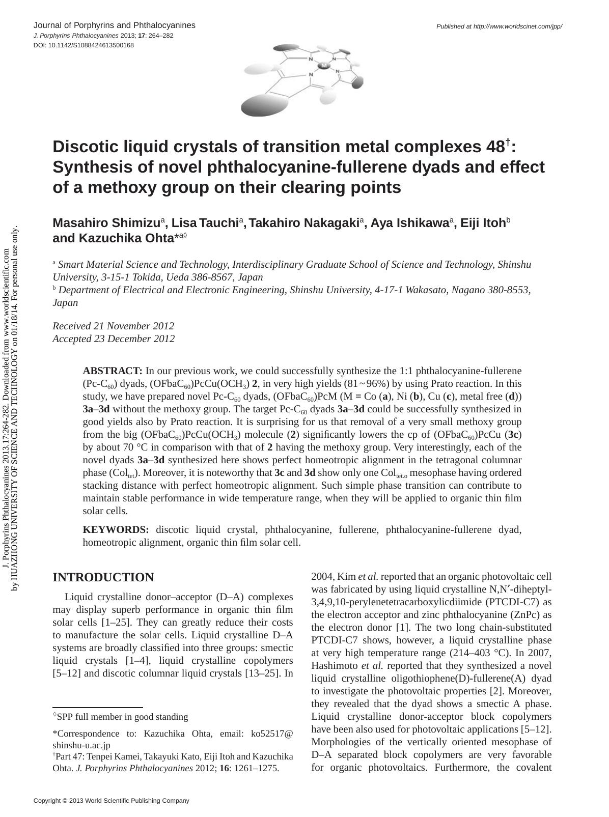 Discotic liquid crystals of transition metal complexes 48: Synthesis of novel phthalocyanine-fullerene dyads and effect of a methoxy group on their clearing points by Masahiro Shimizu Lisa Tauchi Takahiro Nakagaki Aya Ishikawa Eiji Itoh & Kazuchika Ohta