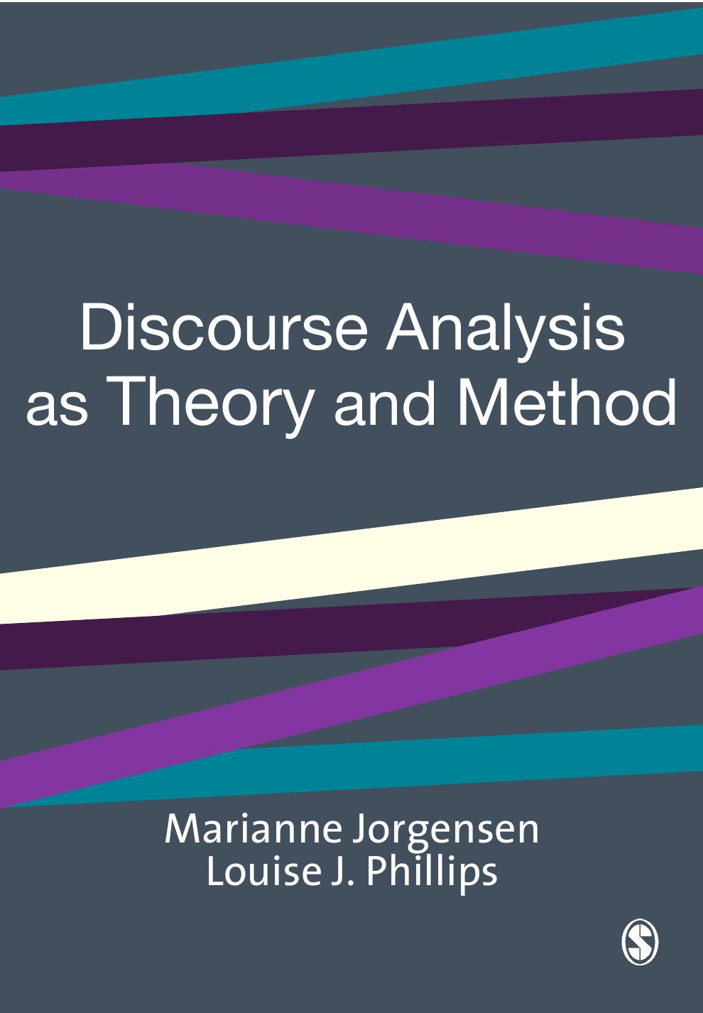 Discourse Analysis as Theory and Method by Marianne W Jorgensen Dr Louise J Phillips