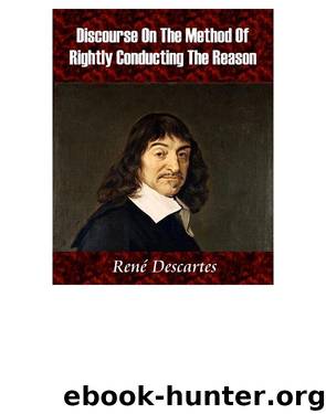 Discourse On Conducting The Reason by Rene Descartes