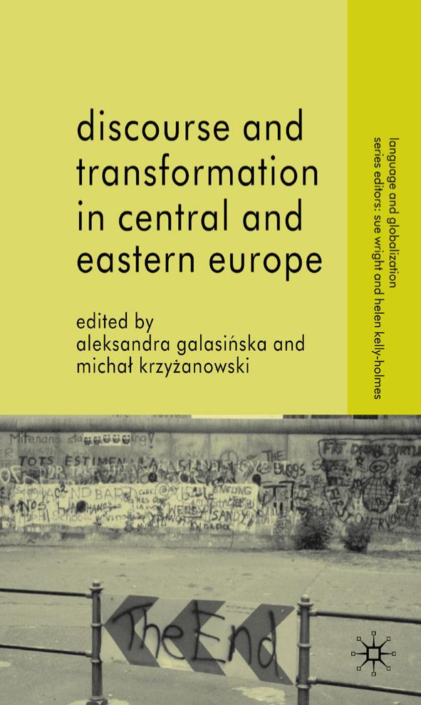 Discourse and Transformation in Central and Eastern Europe (Language and Globalization) by Aleksandra Galasinska Michal Krzyzanowski Sue Wright Helen Kelly-Holmes