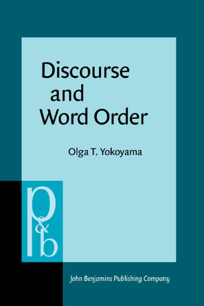 Discourse and Word Order by Olga T. Yokoyama