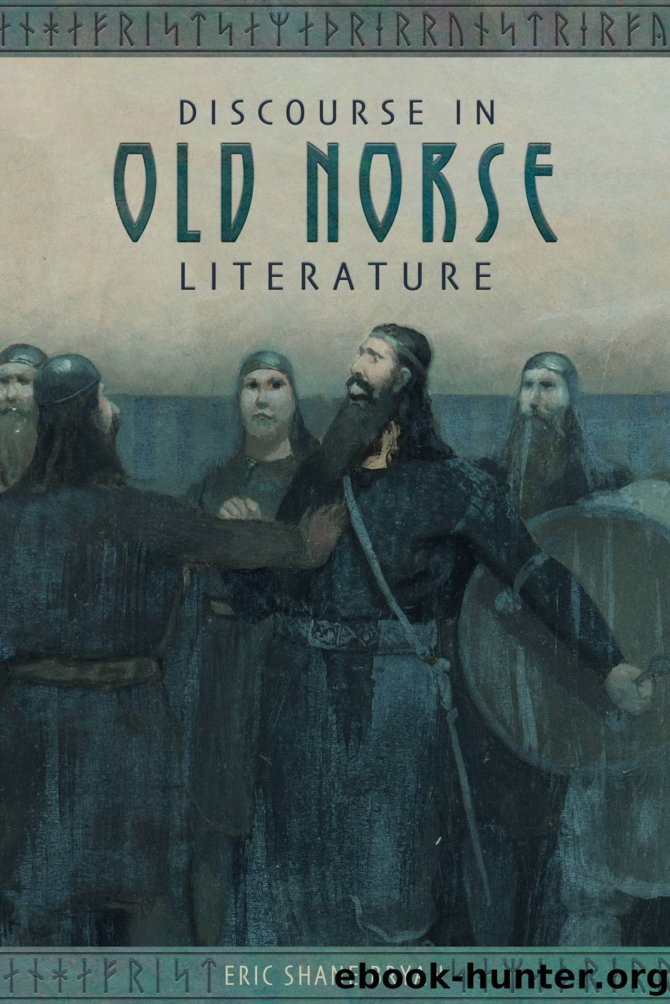 Discourse in Old Norse Literature by Bryan Eric Shane; Rikhardsdottir Sif; Larrington Carolyne