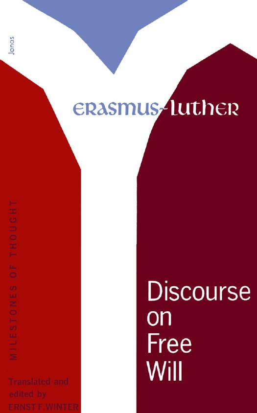 Discourse on Free Will (Milestones of Thought in the History of Ideas) by Desiderius Erasmus Martin Luther