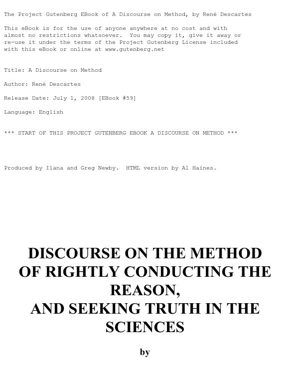 Discourse on the Method of Rightly Conducting One's Reason and of Seeking Truth in the Sciences by René Descartes