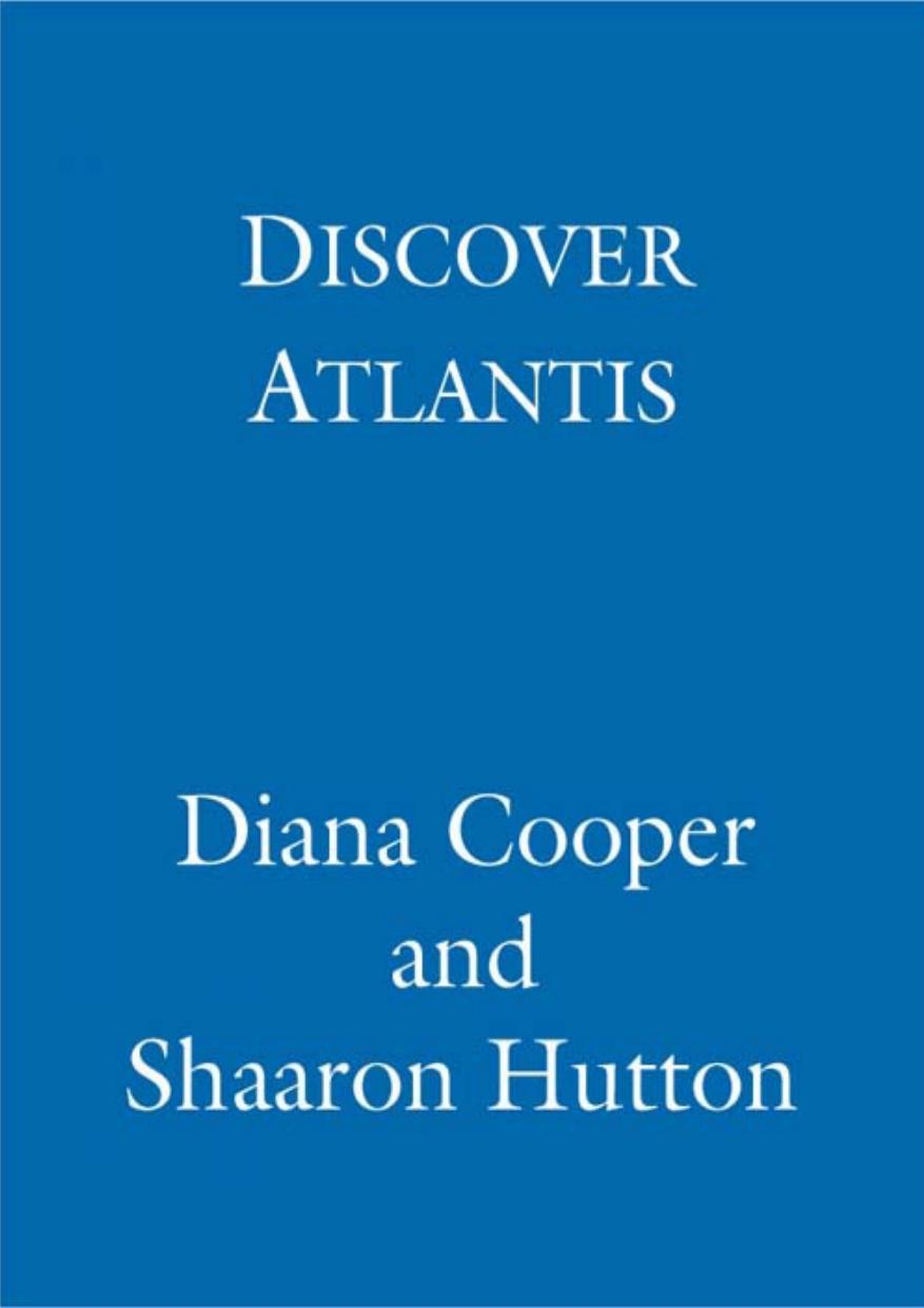 Discover Atlantis; A Guide to Reclaiming the Wisdom of the Ancients by Diana Cooper