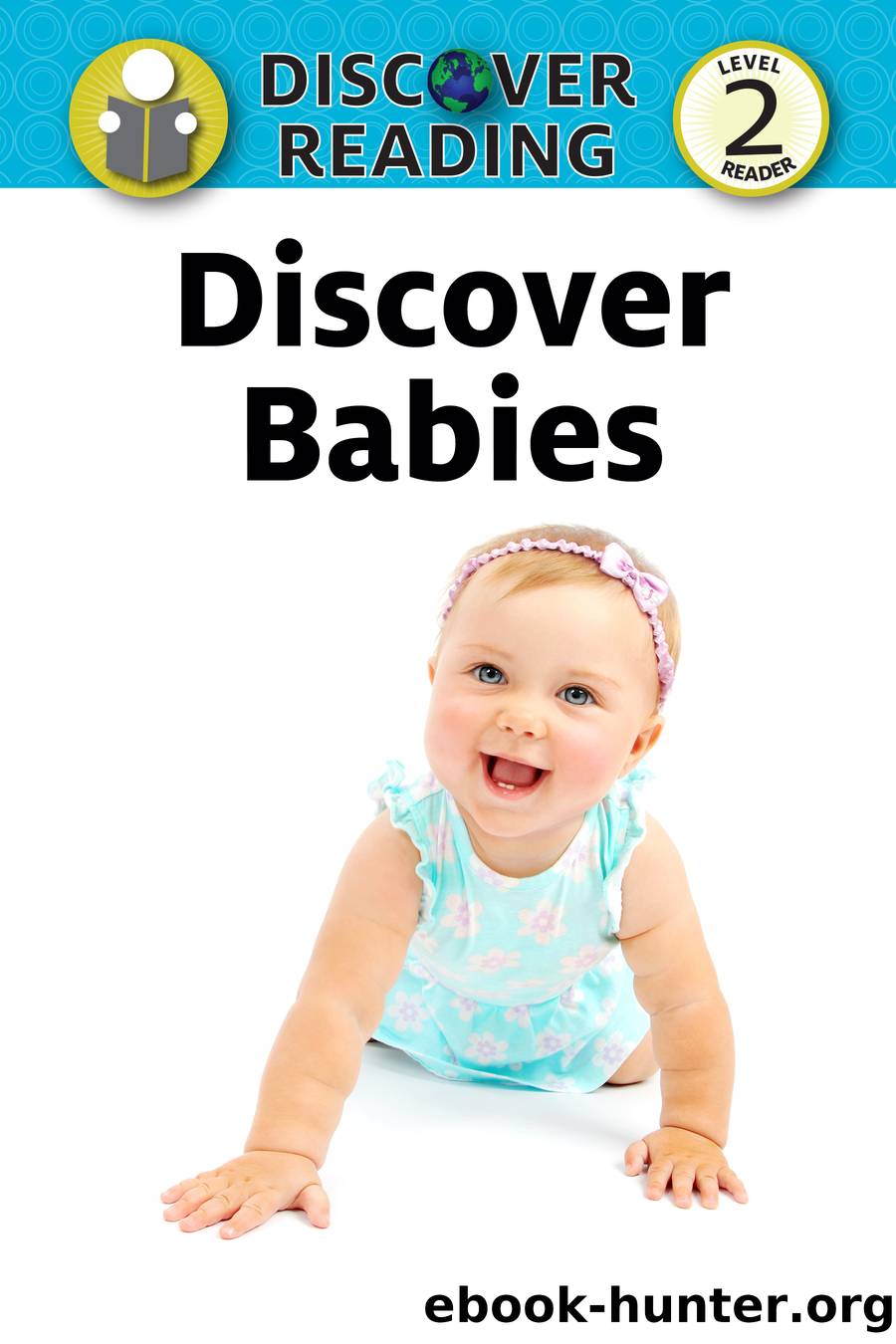 Discover Babies by Xist Publishing