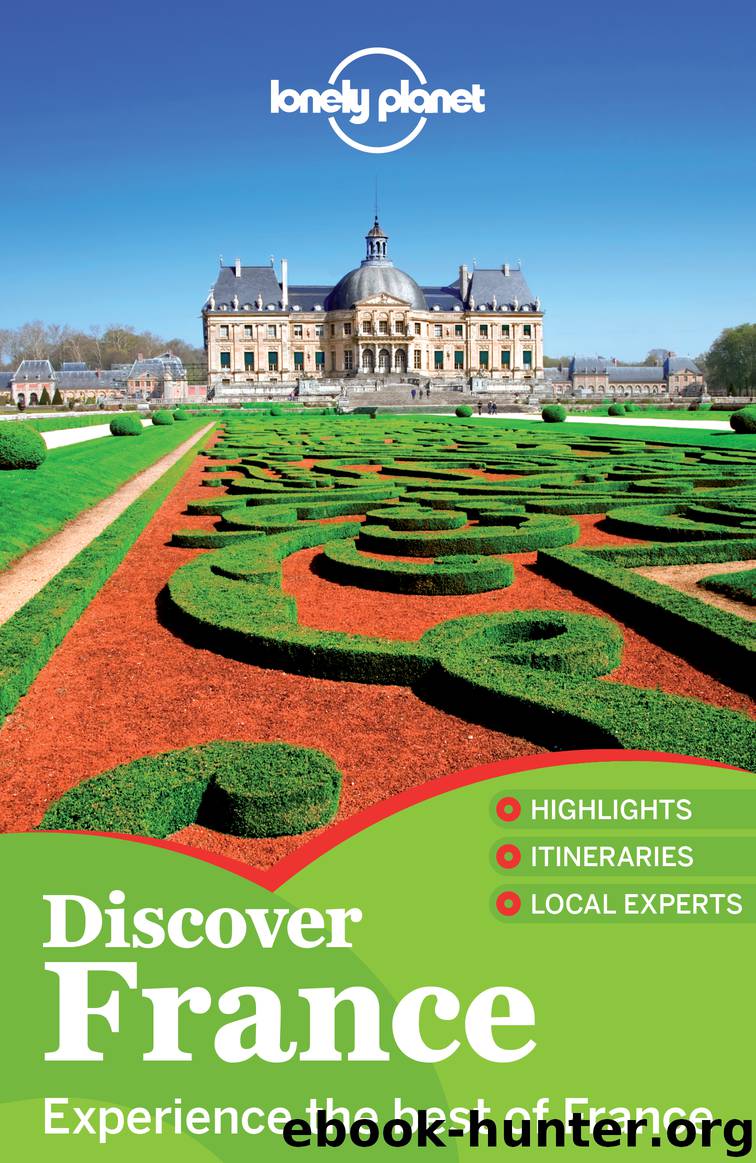 Discover France by Lonely Planet