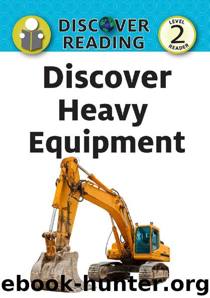 Discover Heavy Equipment by Amanda Trane
