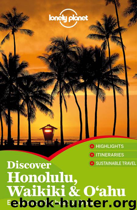 Discover Honolulu, Waikiki & O'ahu Travel Guide by Lonely Planet