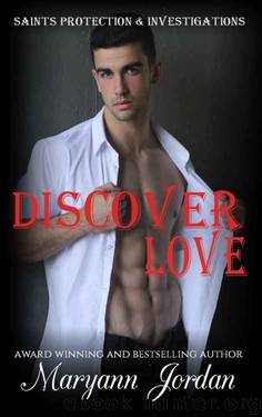 Discover Love: Saints Protection & Investigations by Maryann Jordan
