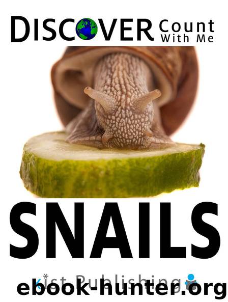 Discover Snails: Count with Me by Xist Publishing