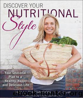 Discover Your Nutritional Style: Your Personal Path to a Happy, Healthy and Delicious Life by Holli Thompson