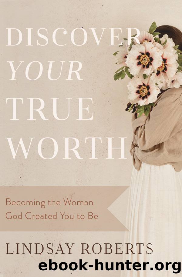 Discover Your True Worth by Lindsay Roberts