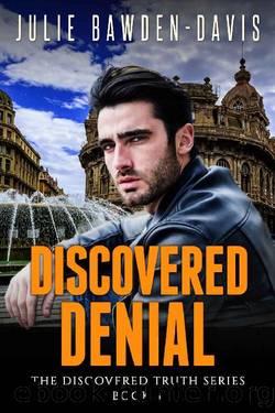 Discovered Denial (The Discovered Truth Series Book 6) by Julie Bawden-Davis