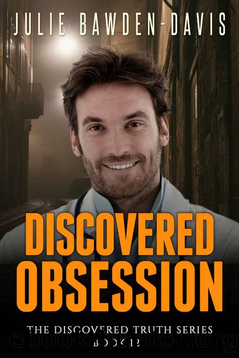 Discovered Obsession (The Discovered Truth Series Book 12) by Julie Bawden-Davis