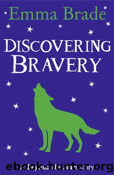 Discovering Bravery by Emma Brade