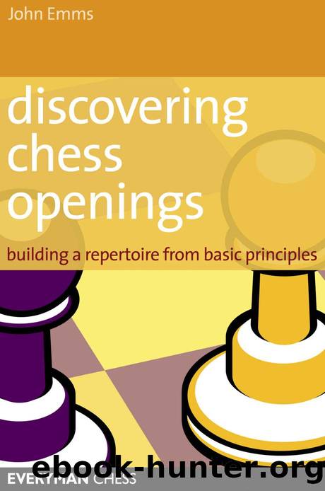 Discovering Chess Openings: Building opening skills from basic principles by John Emms