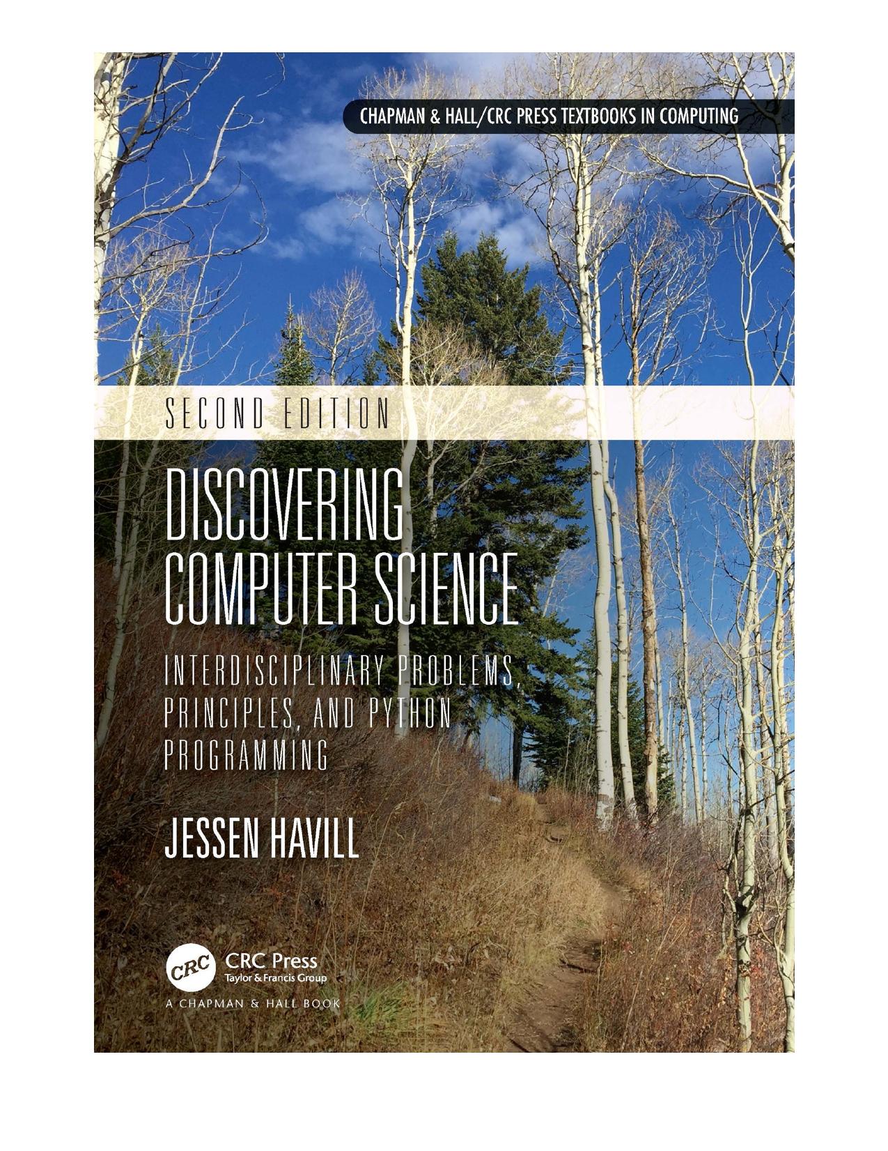 Discovering Computer Science; Interdisciplinary Problems, Principles, and Python Programming; Second Edition by Jessen Havill