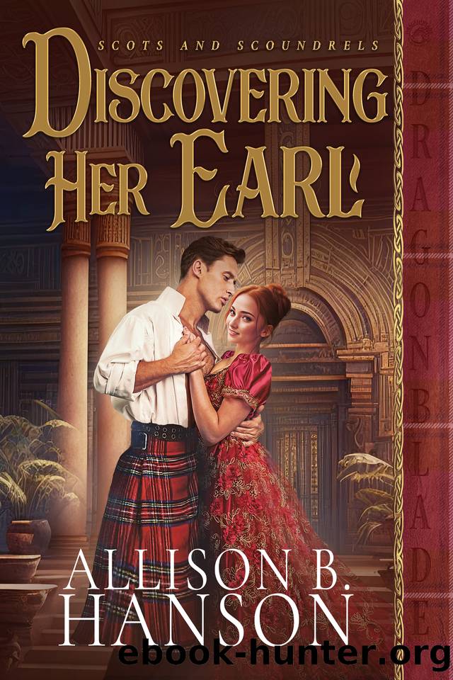 Discovering Her Earl (Scots and Scoundrels Book 2) by Allison B. Hanson
