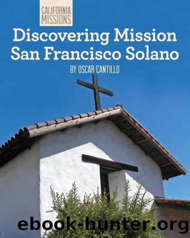 Discovering Mission San Francisco Solano by Oscar Cantillo