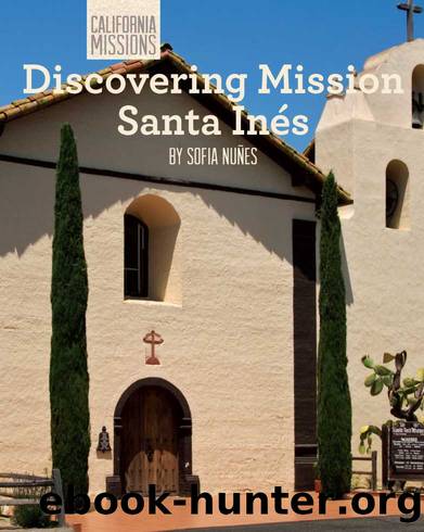 Discovering Mission Santa InÃ©s by Sofia Nuñes
