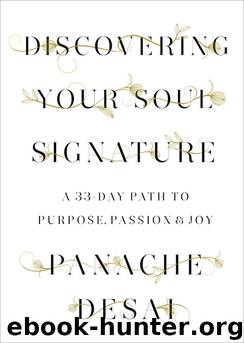 Discovering Your Soul Signature by Desai Panache