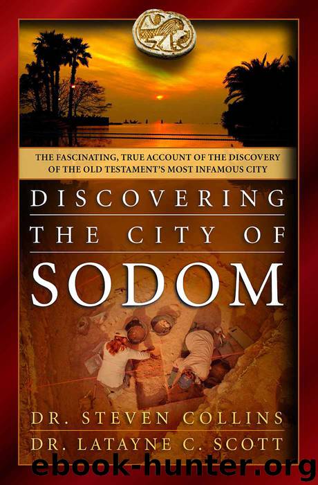 Discovering the City of Sodom: The Fascinating, True Account of the Discovery of the Old Testament's Most Infamous City by Collins Steven & Scott Latayne C