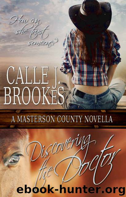 Discovering the Doctor (Masterson County Book 2) by Brookes Calle J