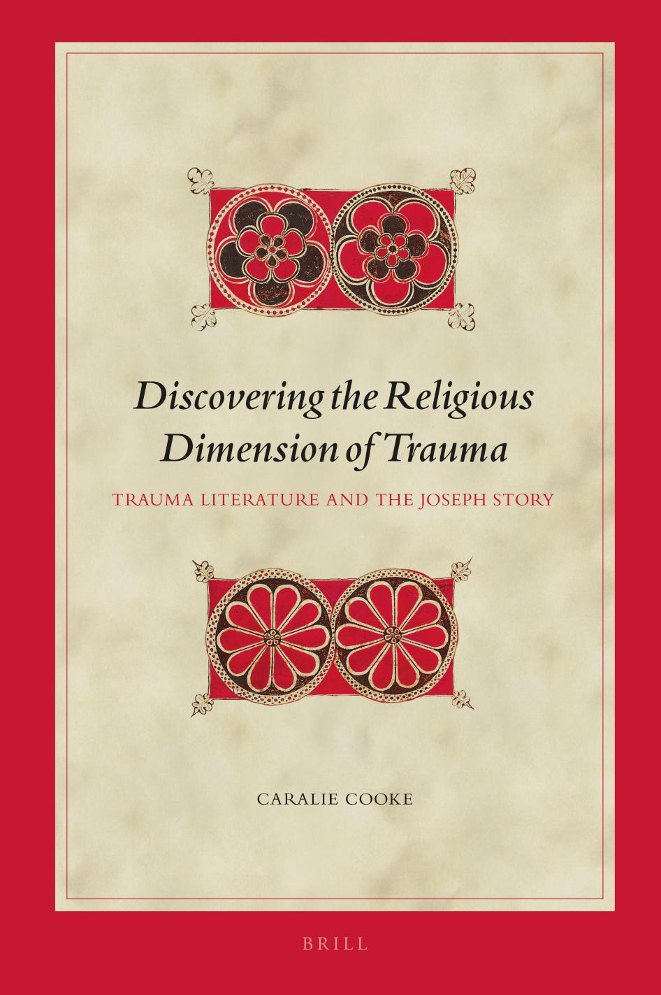 Discovering the Religious Dimension of Trauma by Caralie Cooke