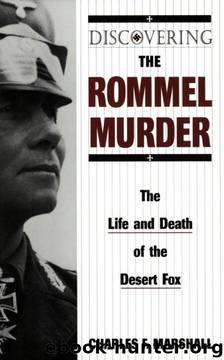 Discovering the Rommel Murder by Marshall Charles F