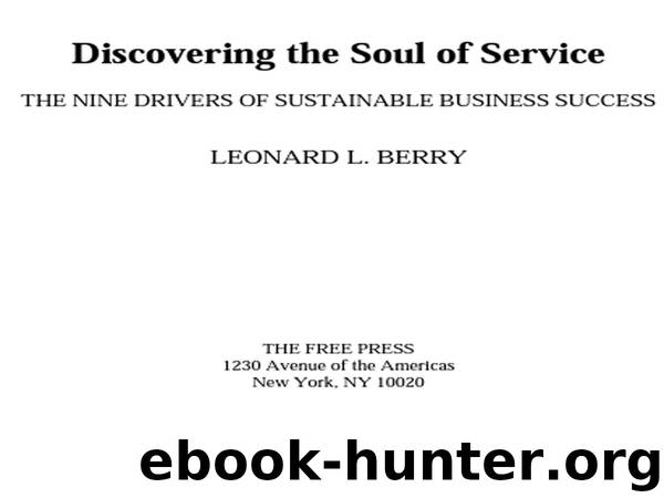 Discovering the Soul of Service: The Nine Drivers of Sustainable Business Success by Leonard L. Berry