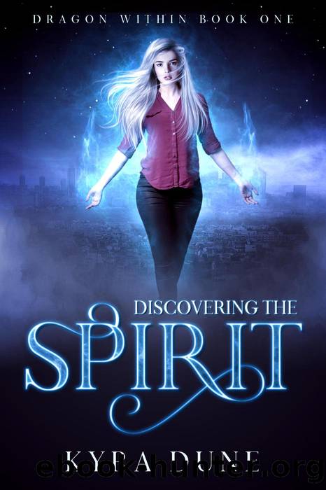 Discovering the Spirit by Kyra Dune